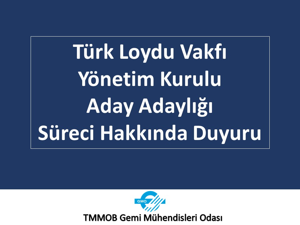TÜRK LOYDU VAKFI YÖNETİM KURULU ADAY ADAYLIĞI SÜRECİ