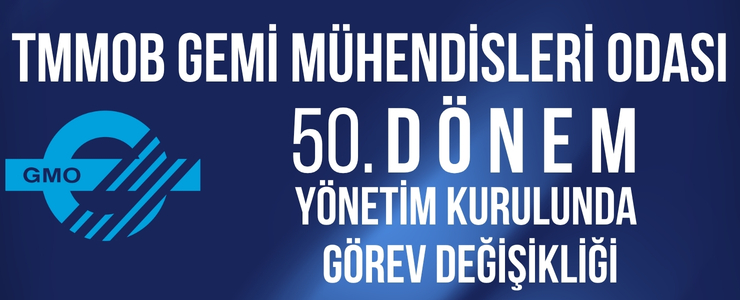 GEMİ MÜHENDİSLERİ ODASI’NDA GÖREV DEĞİŞİKLİĞİ: YÖNETİM KURULU BAŞKANLIĞINA AYÇIN ÖZSAKABAŞI SEÇİLDİ