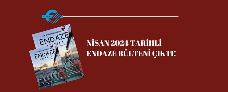 NİSAN 2024 TARİHLİ ENDAZE BÜLTENİ ÇIKTI!