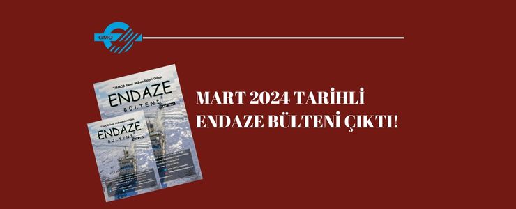 MART 2024 TARİHLİ ENDAZE BÜLTENİ ÇIKTI!