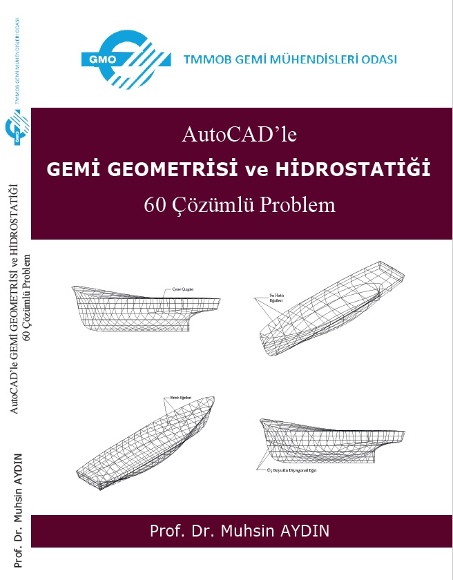 AUTOCAD'LE GEMİ GEOMETRİSİ VE HİDROSTATİĞİ 60 ÇÖZÜMLÜ PROBLEM