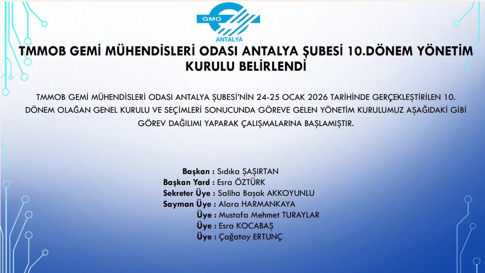 TMMOB Gemi Mühendisleri Odası Antalya Şubesi 10. Dönem Yönetim Kurulu Belirlendi