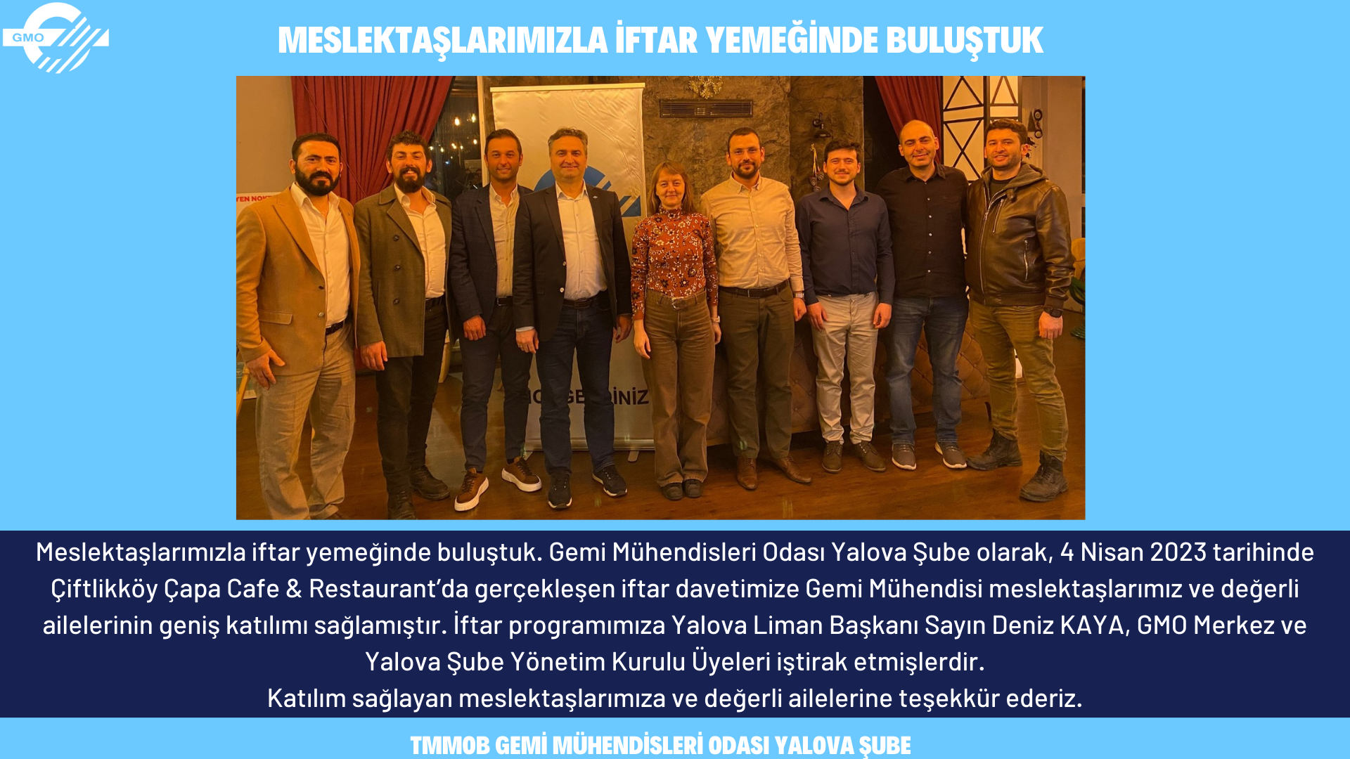 MESLEKTAŞLARIMIZLA İFTAR YEMEĞİNDE BULUŞTUK