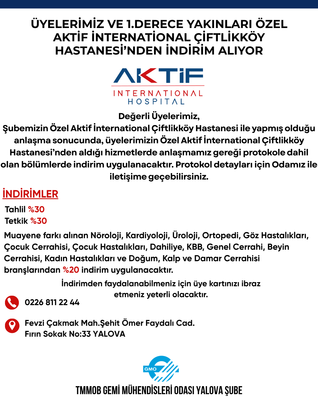 ÜYELERİMİZ VE 1.DERECE YAKINLARI ÖZEL AKTİF İNTERNATİONAL ÇİFTLİKKÖY HASTANESİ'NDEN İNDİRİM ALIYOR!